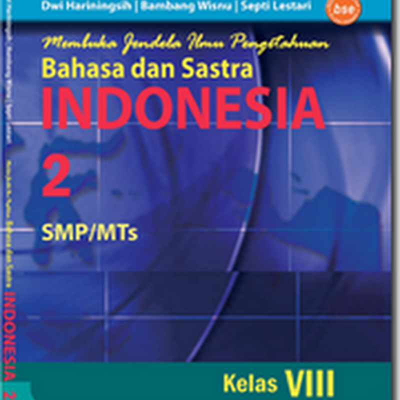 Bahasa dan Sastra Indonesia 2 ( SMP Kelas 8 )