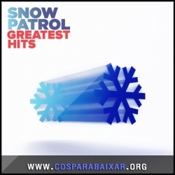CD Snow Patrol - Greatest Hits (iTunes Version) (2013), Baixar Cds, Download, Cds Completos