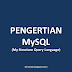 Pengertian MySQL (My Structure Query Language)