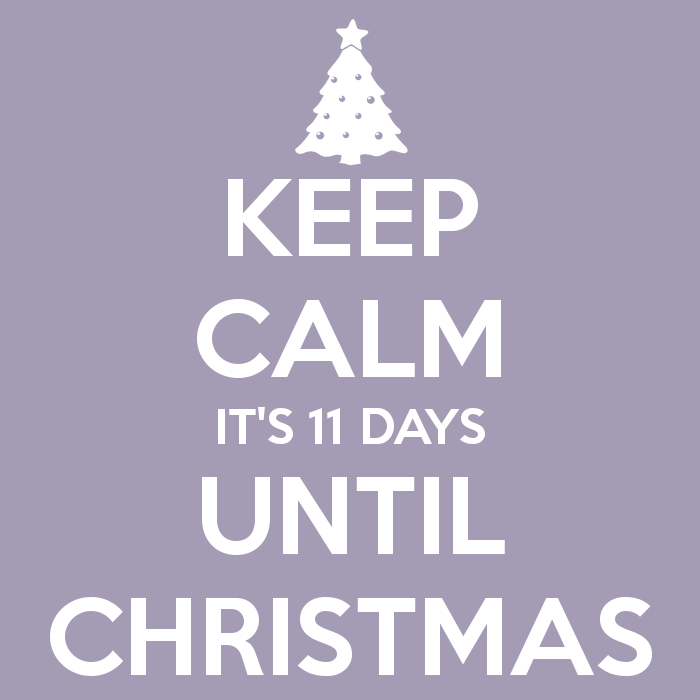 [keep-calm-its-11-days-until-christmas-1%255B5%255D.png]