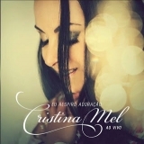 Ouvir CD Cristina Mel - Eu Respiro Adoração – Ao Vivo (2013).
