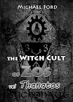 The Witch Cult Of Zos Vel Thanatos