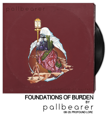 Foundations of Burden by Pallbearer Foundations of Burden by Pallbearer