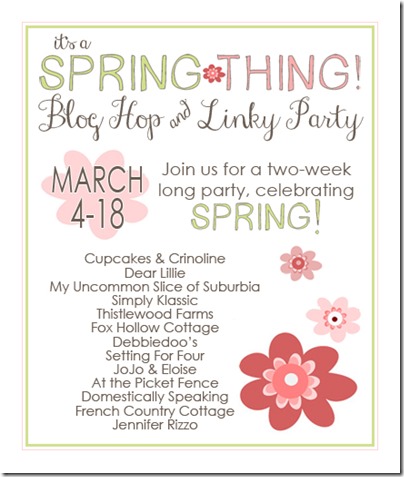 Spring Thing Blog Hop and Linky Party at Setting for Four. http://www.settingforfour.com  #springthing #spring #linkyparty