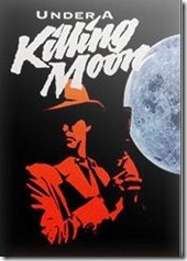 under a killing moon