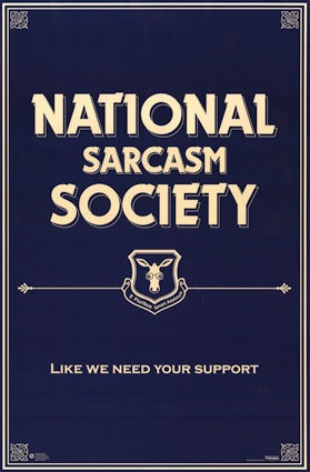 [NationalSarcasmSociety9.jpg]