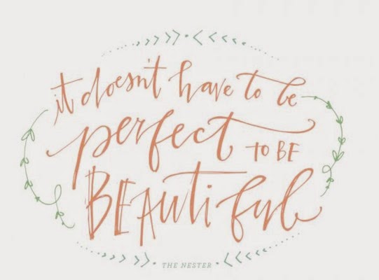 it doesn't have to be perfect
