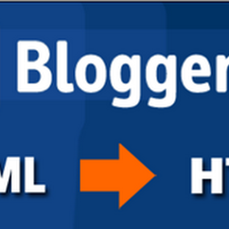 XHTML To HTML: Blogger Template Conversion