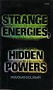 Strange Energies Hidden Powers