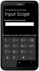 WP7.1 Demo - InputScope (TelephoneCountryCode) WP7.1 Demo - InputScope (TelephoneCountryCode)