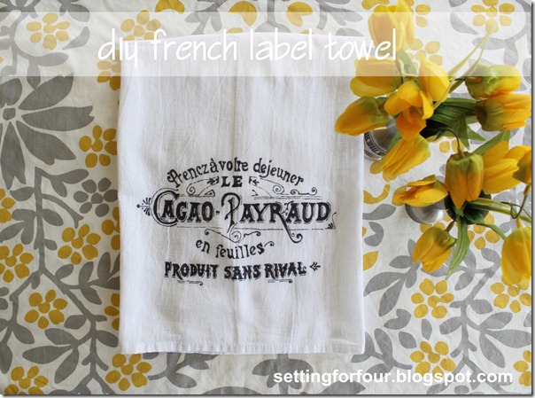 DIY French Label Tea Towels from Setting for Four #Tea Towel #DIY #French #Label