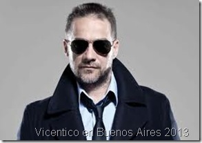 recital de vicentico en argentina 2013 entradas baratas no agotadas recital de vicentico en argentina 2013 entradas baratas no agotadas