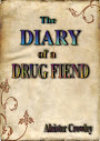 The Diary Of A Drug Fiend
