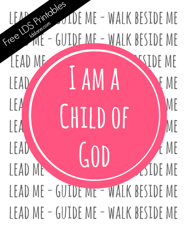 Free Printable - I am a Child of God - 4 Different Colors - LDSLane.com