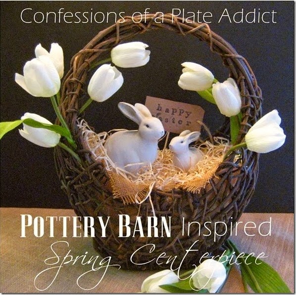 CONFESSIONS OF A PLATE ADDICT Pottery Barn Inspired Spring Centerpiece CONFESSIONS OF A PLATE ADDICT Pottery Barn Inspired Spring Centerpiece