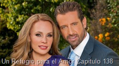 Un Refugio para el Amor Capitulo 138