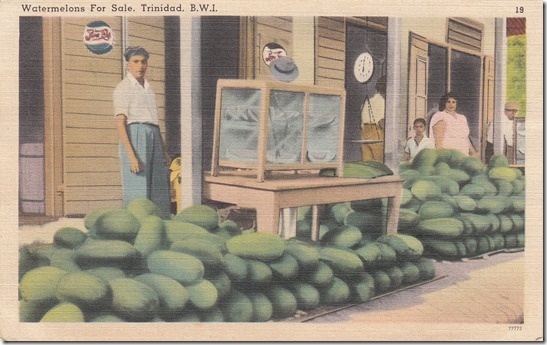 Watermelons for Sale - Trinidad. B.W.I. pg. 1 Watermelons for Sale - Trinidad. B.W.I. pg. 1