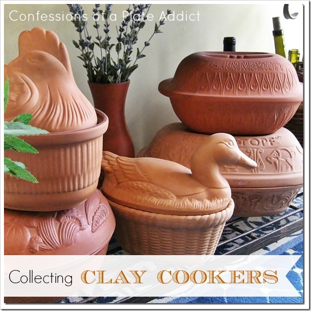 CONFESSIONS OF A PLATE ADDICT Collecting Clay Cookers CONFESSIONS OF A PLATE ADDICT Collecting Clay Cookers