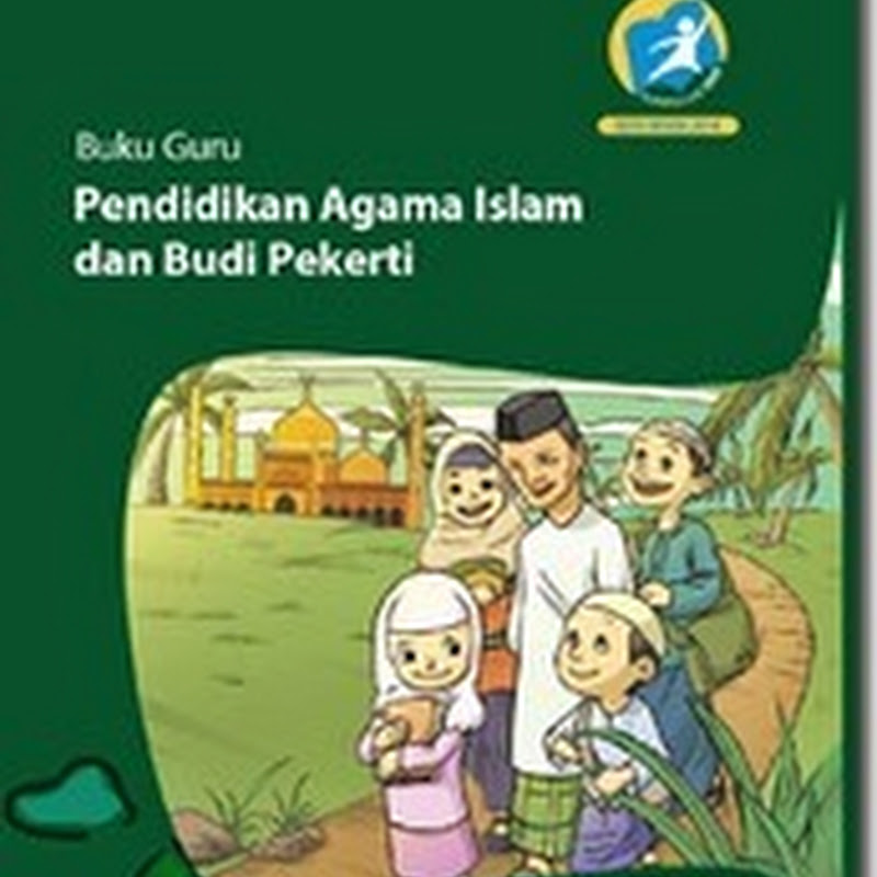 Buku Guru : Pendidikan Agama Islam BSE Kurikulum 2013