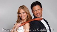 Porque el amor manda Capitulo 17