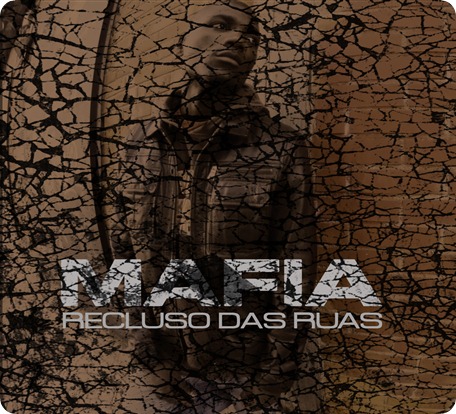 MAFIA-RECLUSO DAS RUAS (Mixtape-2011)