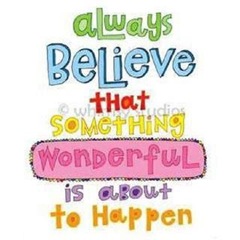 always believe