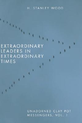 Extraordinary Leaders in Extraordinary Times Volume 1 9780802829771