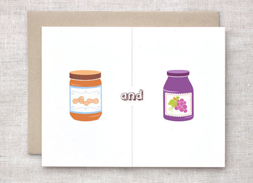 A classic combination. Peanut Butter Jelly card, $4.25, etsy.com/shop/HappyDappyBits.