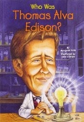 Who Was Thomas Edison Who Was Thomas Edison