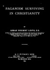 Paganism Surviving In Christianity Ver 2