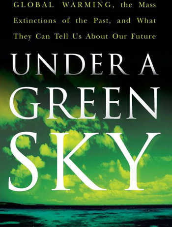 Cover of 'Under a Green Sky: Global Warming, the Mass Extinctions of the Past, and What They Can Tell Us About Our Future' by Peter D. Ward. 