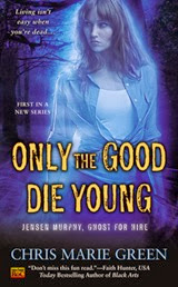 Only the Good Die Young - Chris Marie Green