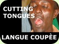 Cutting Tongues..Langue Coupée