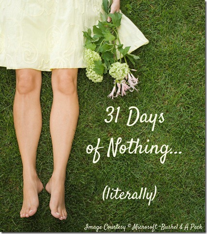 May - 30 Days of Nothing Literally