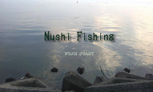 Nushi Fishing