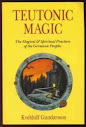 Teutonic Magic The Magical And Spiritual Practices Of The Germanic Peoples