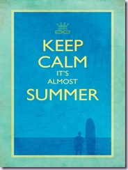 keep calm it's almost summer