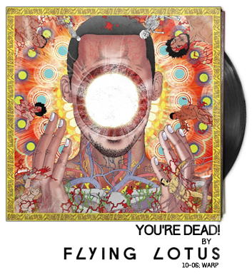 You're Dead by Flying Lotus