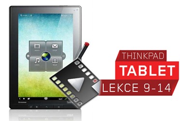 ThinkPad Tablet lekce 9-14
