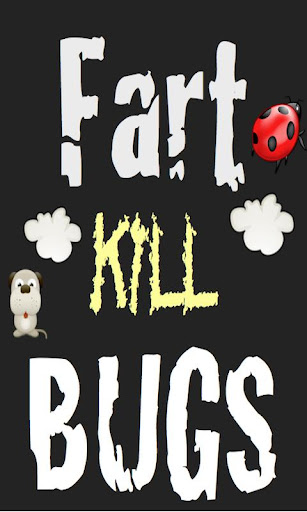 Fart Kill Bugs