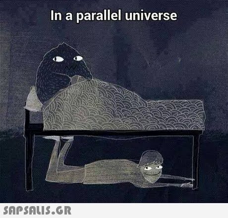 In a parallel universe