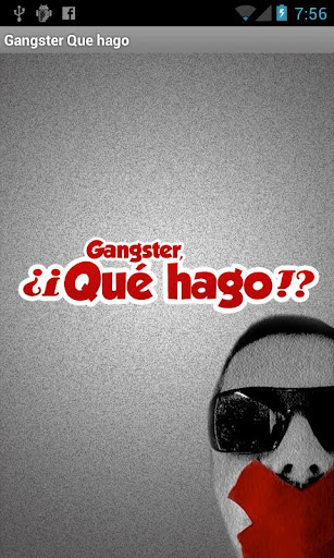 Gangster ¿Qué Hago