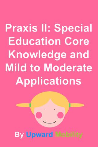 Praxis: Special Ed Exam Prep