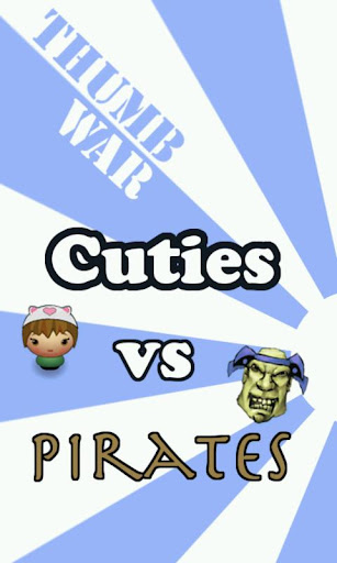 Thumb War: Cuties vs Pirates