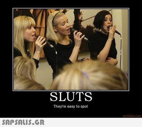 SLUTS They re easy to spot 