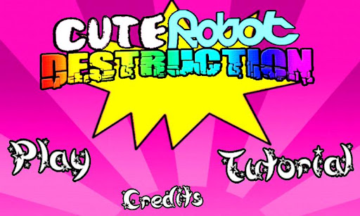 Cute Robot Destruction