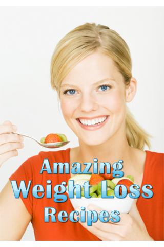 Amazing Weight Loss Recipes