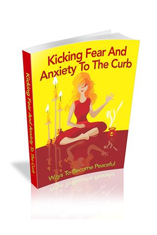 Kicking Fear and Anxiety