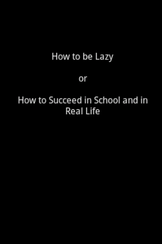 How to be Lazy