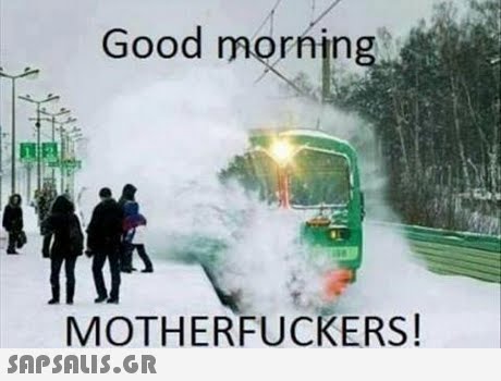 Good morning MOTHERFUCKERS 
